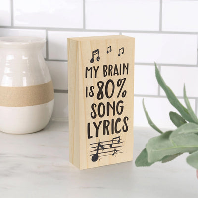 My Brain is 80% Song Lyrics Tabletop Wood Block