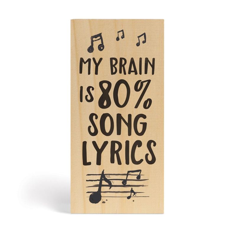 My Brain is 80% Song Lyrics Tabletop Wood Block