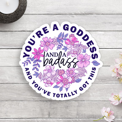 You're A Goddess Vinyl Sticker (scene)