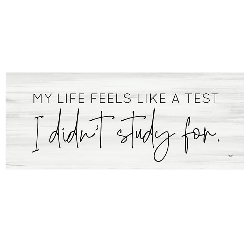 Print Block - My life feels like a test I didn&